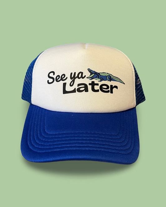 See Ya Later Trucker Hat