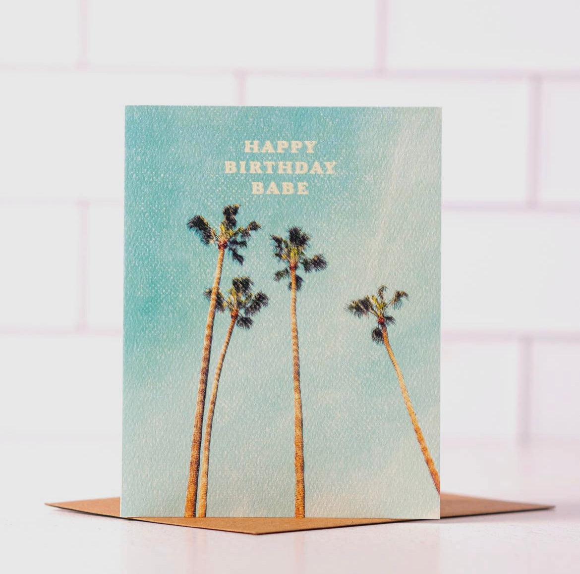 Happy Birthday Babe - Palm Tree California Birthday Card