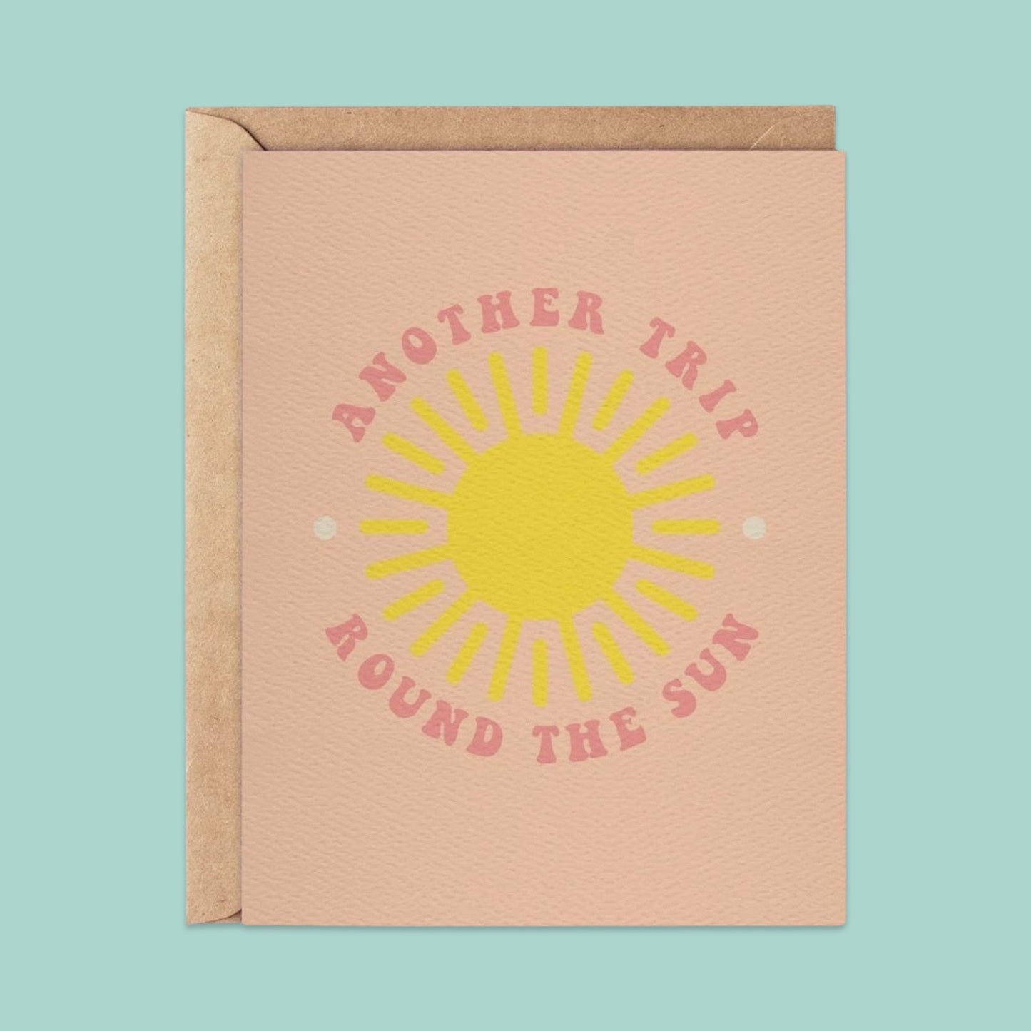 Another Trip Round The Sun - Summer Happy Birthday Card