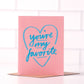 You're My Favorite - Sweet Love Greeting card