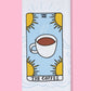 THE COFFEE Tarot Dishtowel