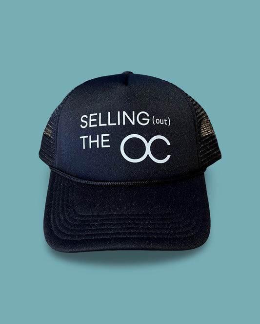 Selling (Out) the OC Trucker Hat