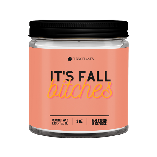 It's Fall B*tches- Funny Fall Home Decor Candle
